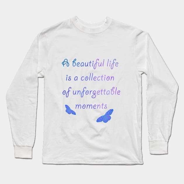 Beautiful life Long Sleeve T-Shirt by MarionsArt